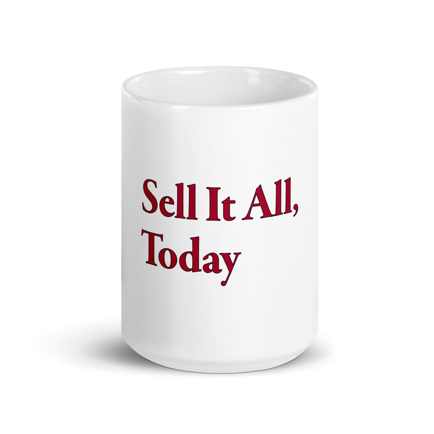 Sell It All Today Mug