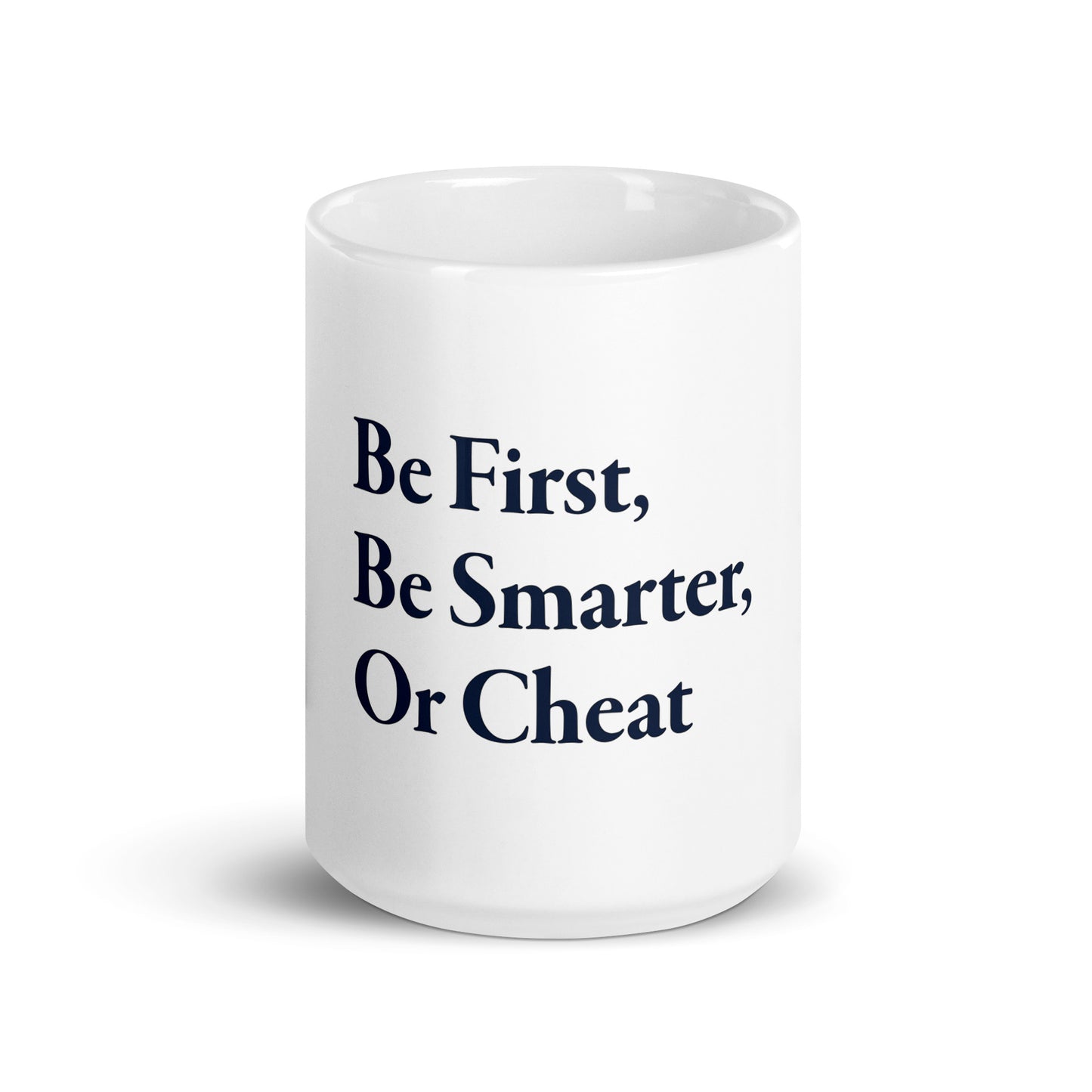 Be First, Be Smarter Mug