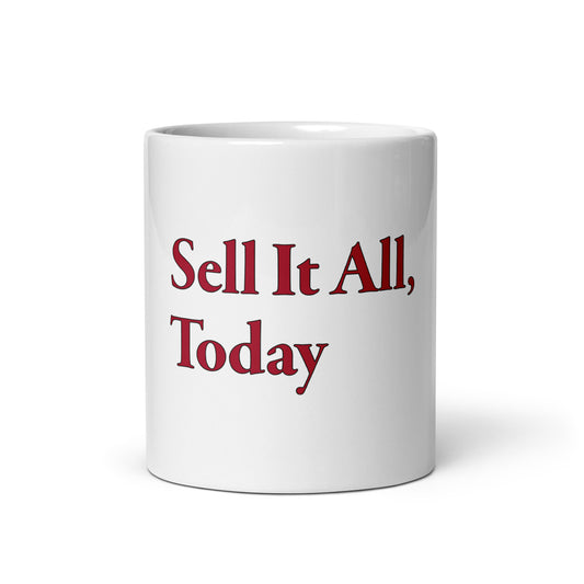 Sell It All Today Mug