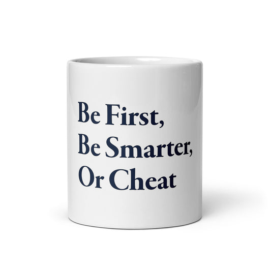 Be First, Be Smarter Mug